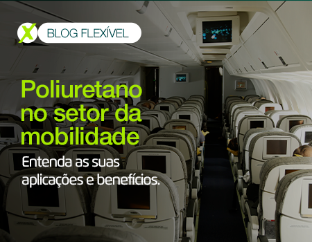 Entenda as aplicações e os benefícios do poliuretano no setor de mobilidade